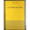 La vittima del branco
