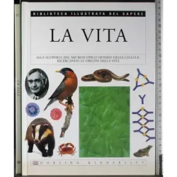 Biblioteca illustrata del Sapere 15. La Vita
