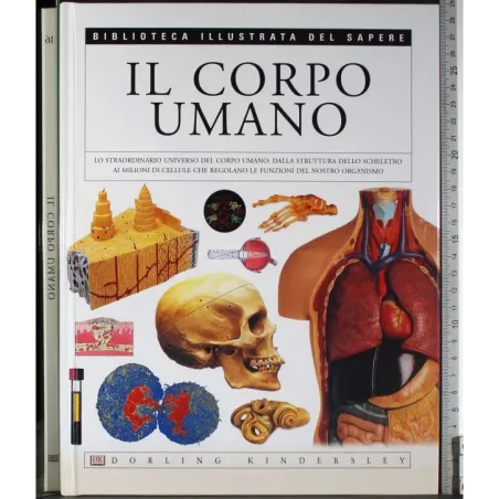 Biblioteca illustrata del sapere 16. Il corpo umano