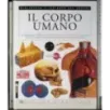 Biblioteca illustrata del sapere 16. Il corpo umano