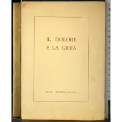 Il dolore e la gioia