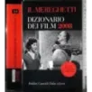 Il Mereghetti. Dizionario film 2008. 3 Vol