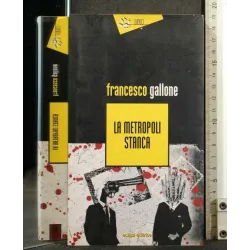 LA METROPOLI STANCA