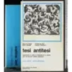 Tesi antitesi. Anni venti. Anni settanta