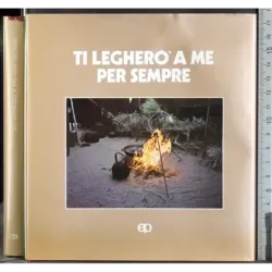Ti legherò a me per sempre