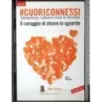 Cuoriconnessi. Il coraggio di alzare lo sguardo
