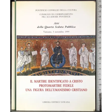 Il martire identificato a Cristo protomartire fedele