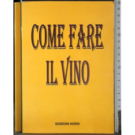 Come fare il vino