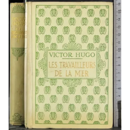 Les travailleurs de la mer. Vol 1
