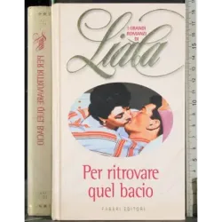 Per ritrovare quel bacio
