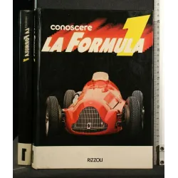 CONOSCERE LA FORMULA 1 VOLUME 1