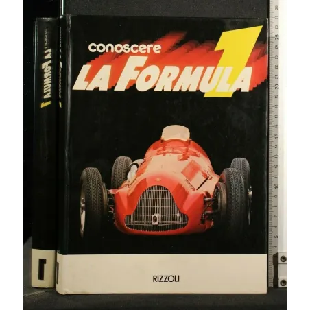 CONOSCERE LA FORMULA 1 VOLUME 1
