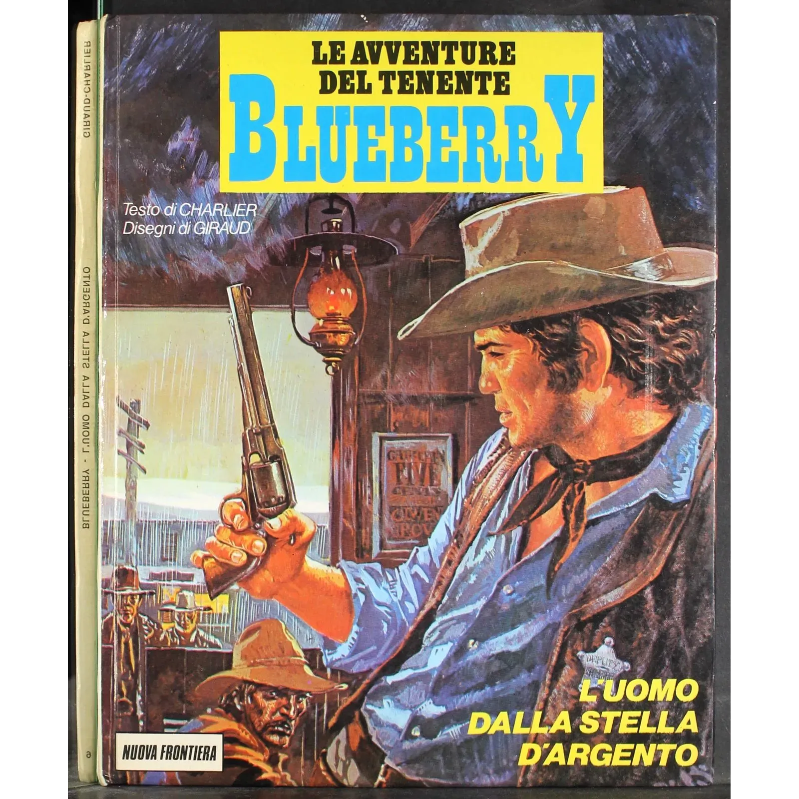 LE AVVENTURE DEL TENENTE BLUEBERRY - N 6 - 1990 - L'UOMO DALLA STELLA D'ARGENTO