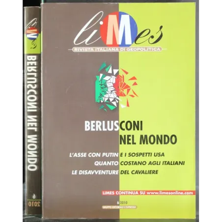 LIMES - N 6 - 2010 - BERLUSCONI NEL MONDO