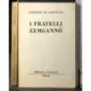 I fratelli Zemgannò