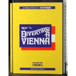 Divertirsi a Vienna