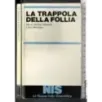 La trappola della follia