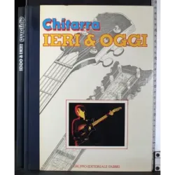 Chitarra. Ieri & Oggi