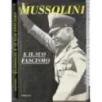 Mussolini e il suo fascismo