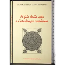 Il filo della vita e l'esistenza cristiana