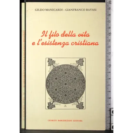 Il filo della vita e l'esistenza cristiana