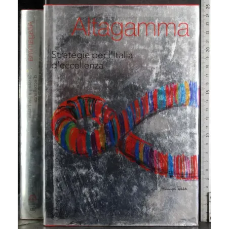 Altagamam. Strategie per l'Italia d'eccellenza