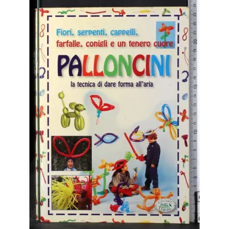 Palloncini. La tecnica di dare forma all'aria