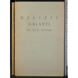 Delizie e Galanti del XVIII secolo