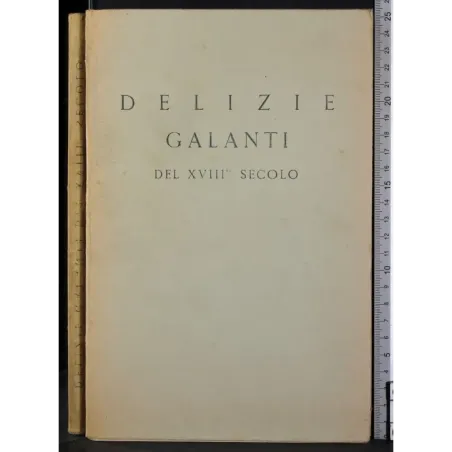 Delizie e Galanti del XVIII secolo