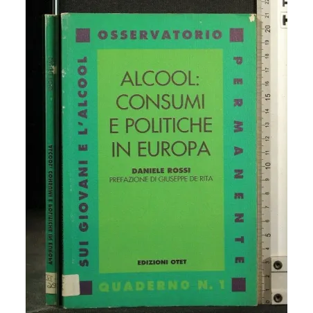 ALCOOL: CONSUMI E POLITICHE IN EUROPA
