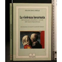 LA VIOLENZA INCARNATA