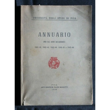 ANNUARIO PER GLI ANNI ACCADEMICI 1941-1942 1943-1944 1945-1946