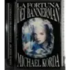 La fortuna dei Bannerman
