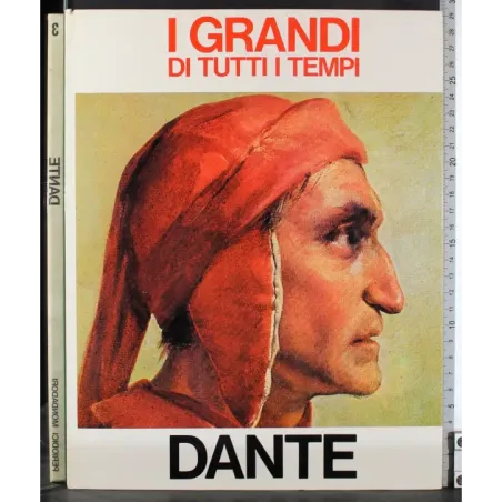 I Grandi di tutti i tempi. Dante