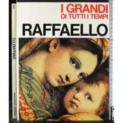 I Grandi di tutti i tempi. Raffaello