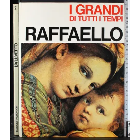 I Grandi di tutti i tempi. Raffaello