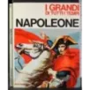 I Grandi di tutti i tempi. Napoleone