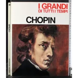 I Grandi di tutti i tempi. Chopin