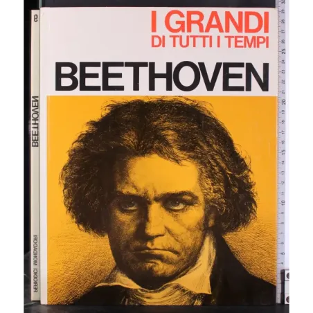 I Grandi di tutti i tempi. Beethoven