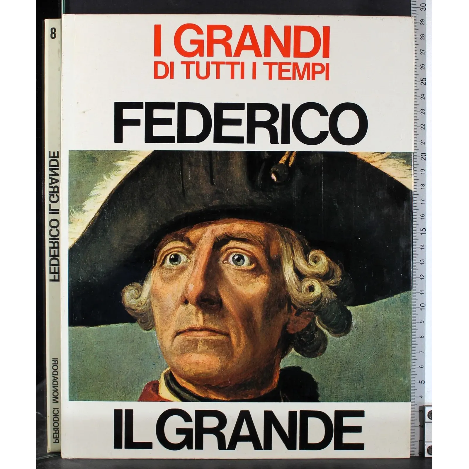 I Grandi di tutti i tempi. Federico il grande