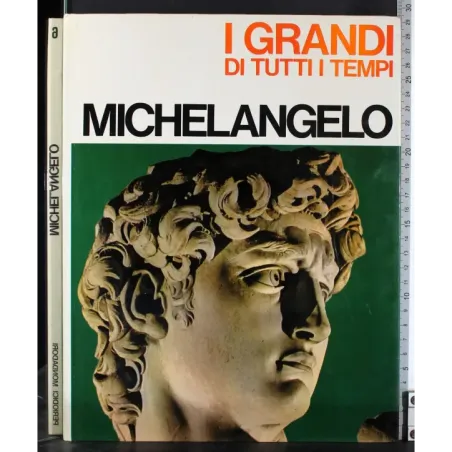 I Grandi di tutti i tempi. Michelangelo