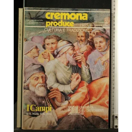 CREMONA PRODUCE CULTURA E TRADIZIONE APRILE/GIUGNO 1985