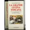 La grande cucina toscana. VOL 1-2