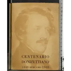 Centenario donizettiano 1848 Bergamo 1948
