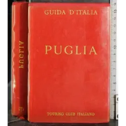 Guida d'Italia. Puglia