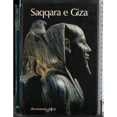 Documenti d'arte. Saqqara e Giza