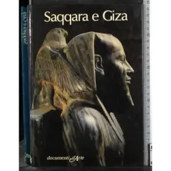 Documenti d'arte. Saqqara e Giza