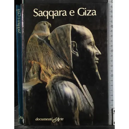Documenti d'arte. Saqqara e Giza