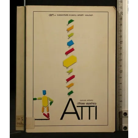 ATTI DEL CONVEGNO NAZIONALE CITTADINO VOLONTARIO MILANO 8-9