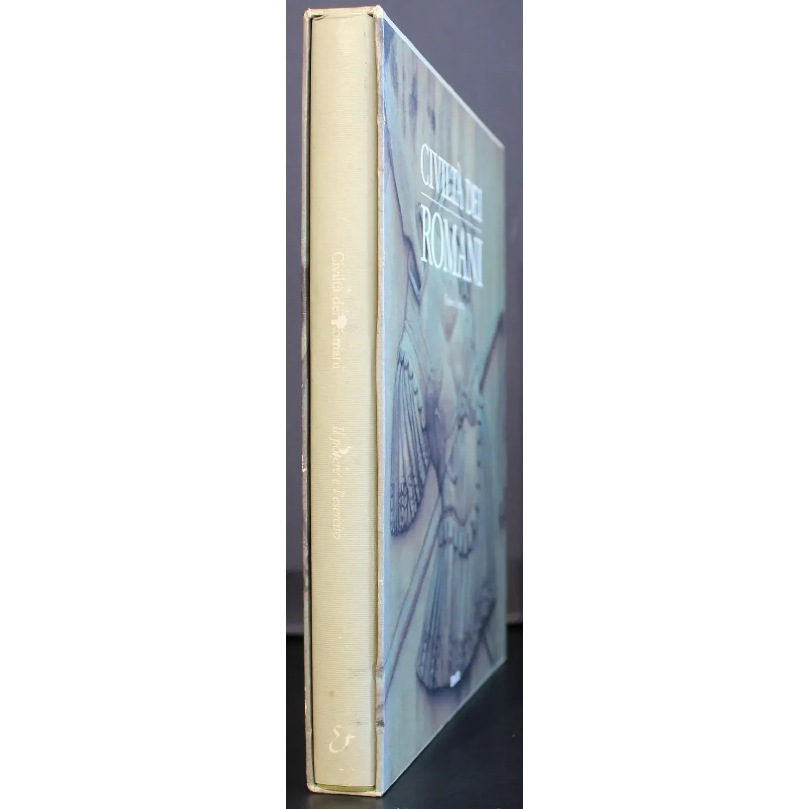 Civiltà dei romani. Il potere e l'esercito